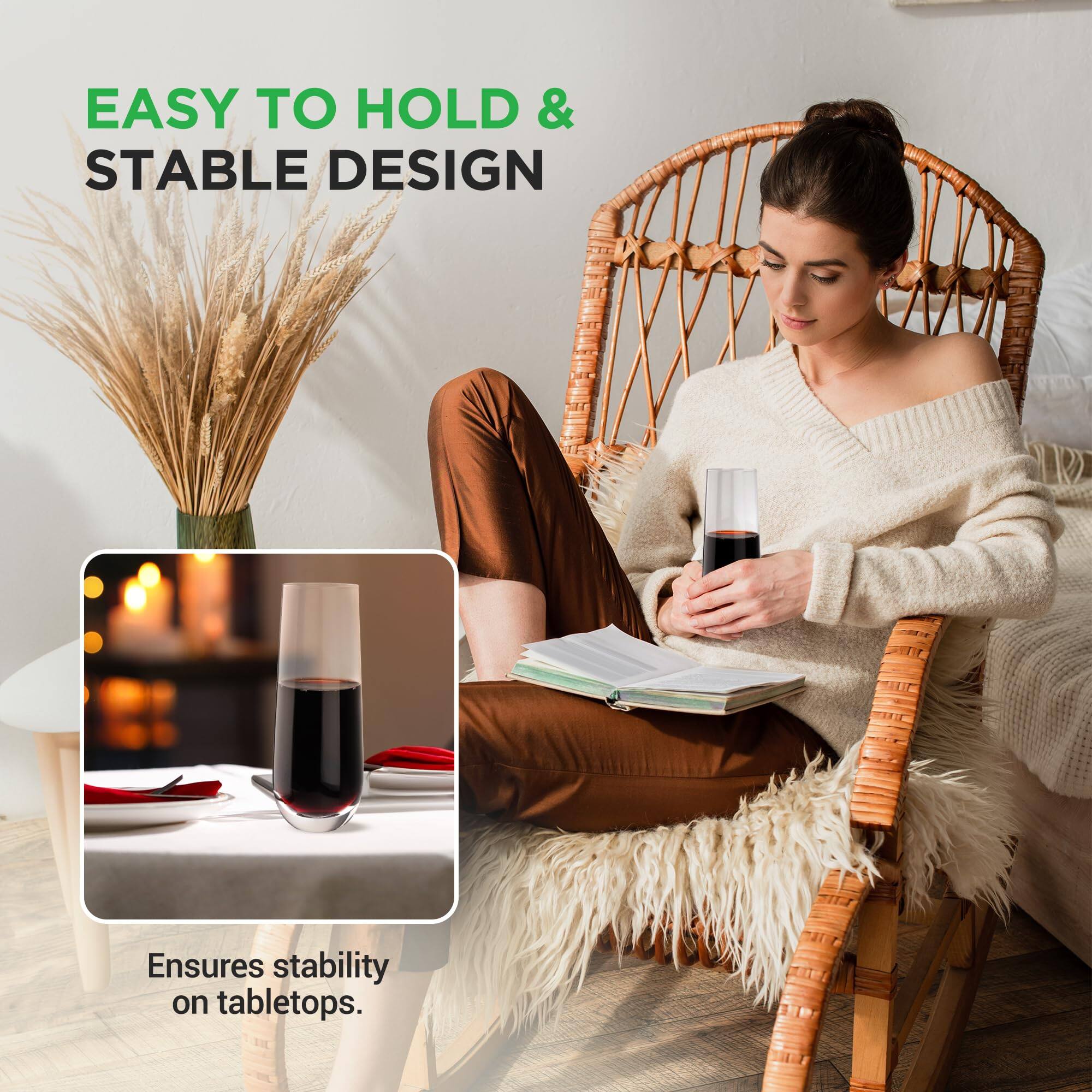 EASY TO HOLD & STABLE DESIGN  
Ensures stability on tabletops.