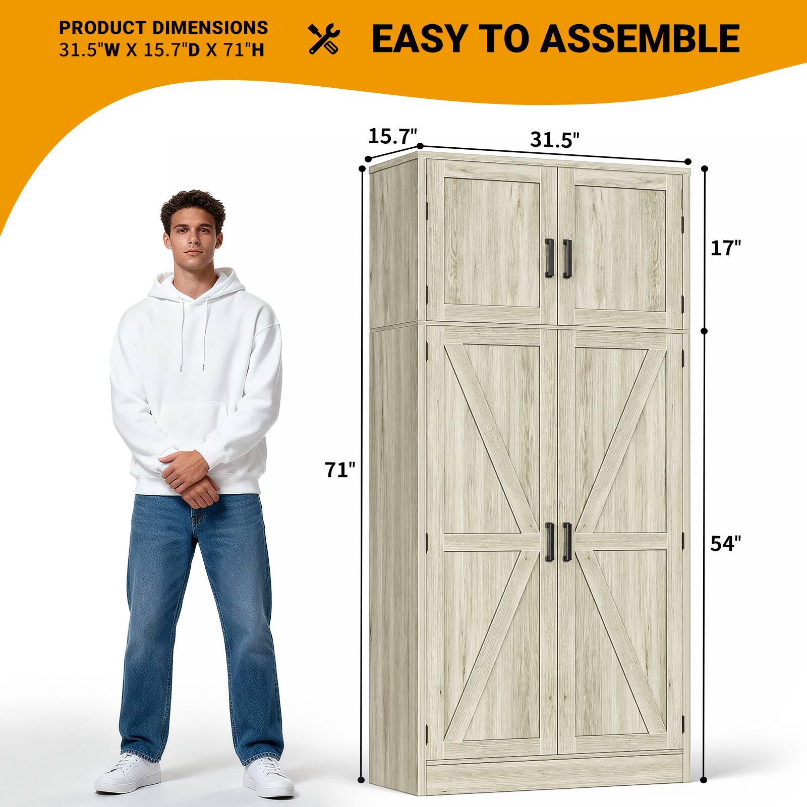 PRODUCT DIMENSIONS  
31.5"W X 15.7"D X 71"H  

EASY TO ASSEMBLE  
15.7"  
31.5"  
17"  
71"  
54"