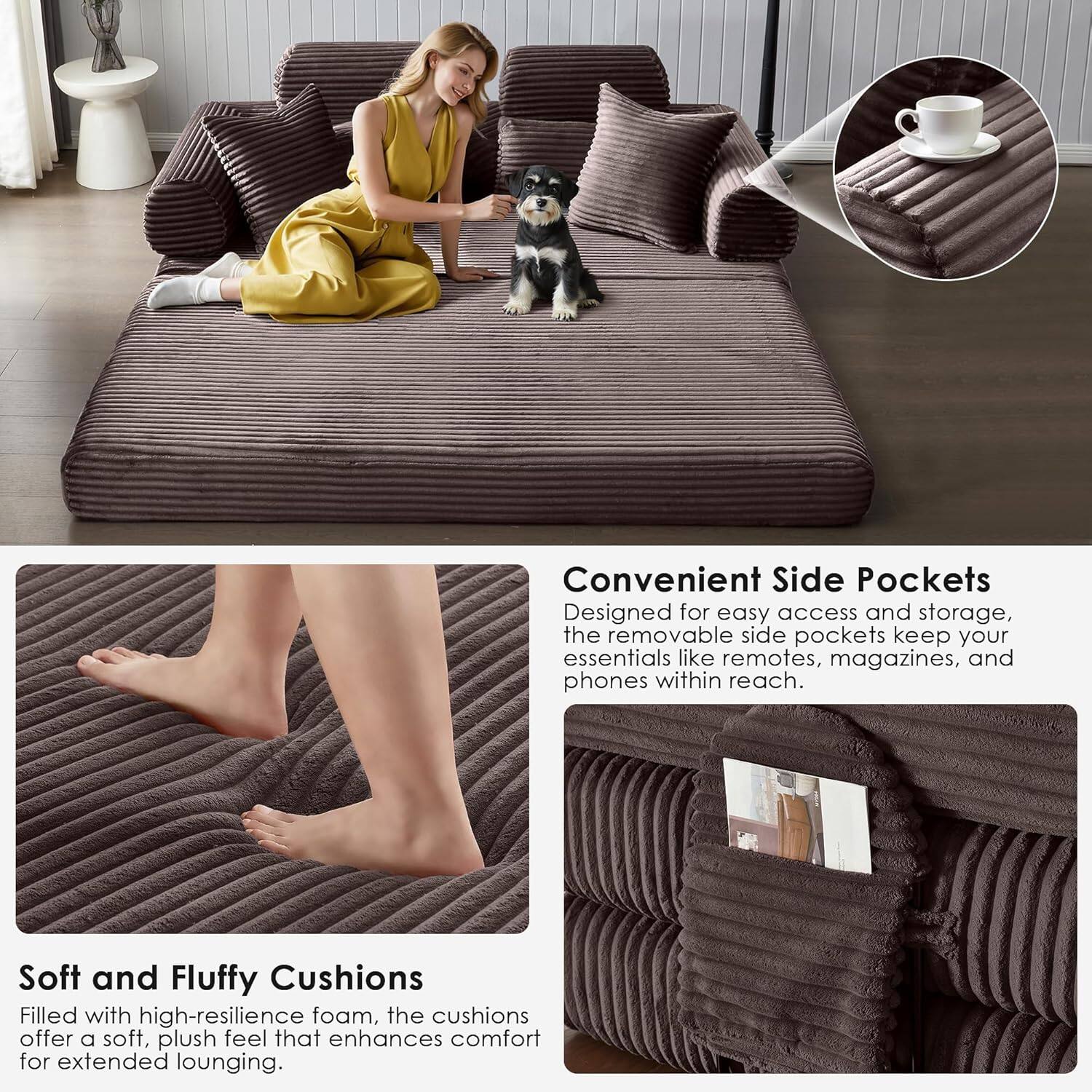 Convenient Side Pockets  
Designed for easy access and storage, the removable side pockets keep your essentials like remotes, magazines, and phones within reach.

Soft and Fluffy Cushions  
Filled with high-resilience foam, the cushions offer a soft, plush feel that enhances comfort for extended lounging.