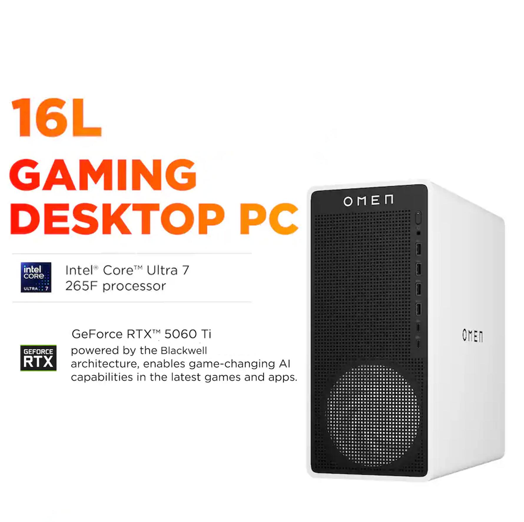 16L GAMING DESKTOP PC

Intel® Core™ Ultra 7 265F processor

GeForce RTX™ 5060 Ti powered by the Blackwell architecture, enables game-changing AI capabilities in the latest games and apps.