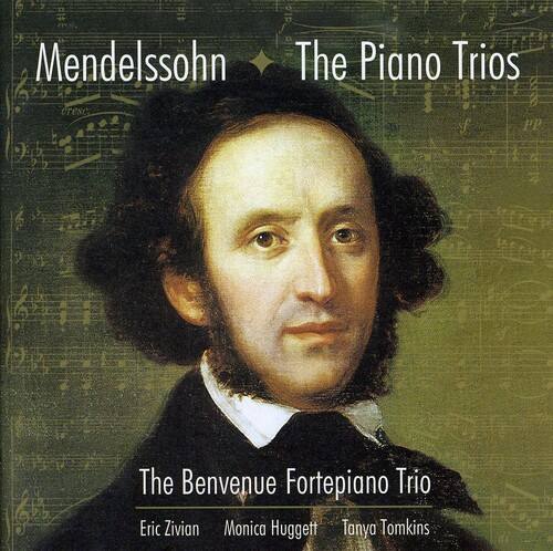 Mendelssohn  
The Piano Trios  

The Benvenue Fortepiano Trio  
Eric Zivian  
Monica Huggett  
Tanya Tomkins