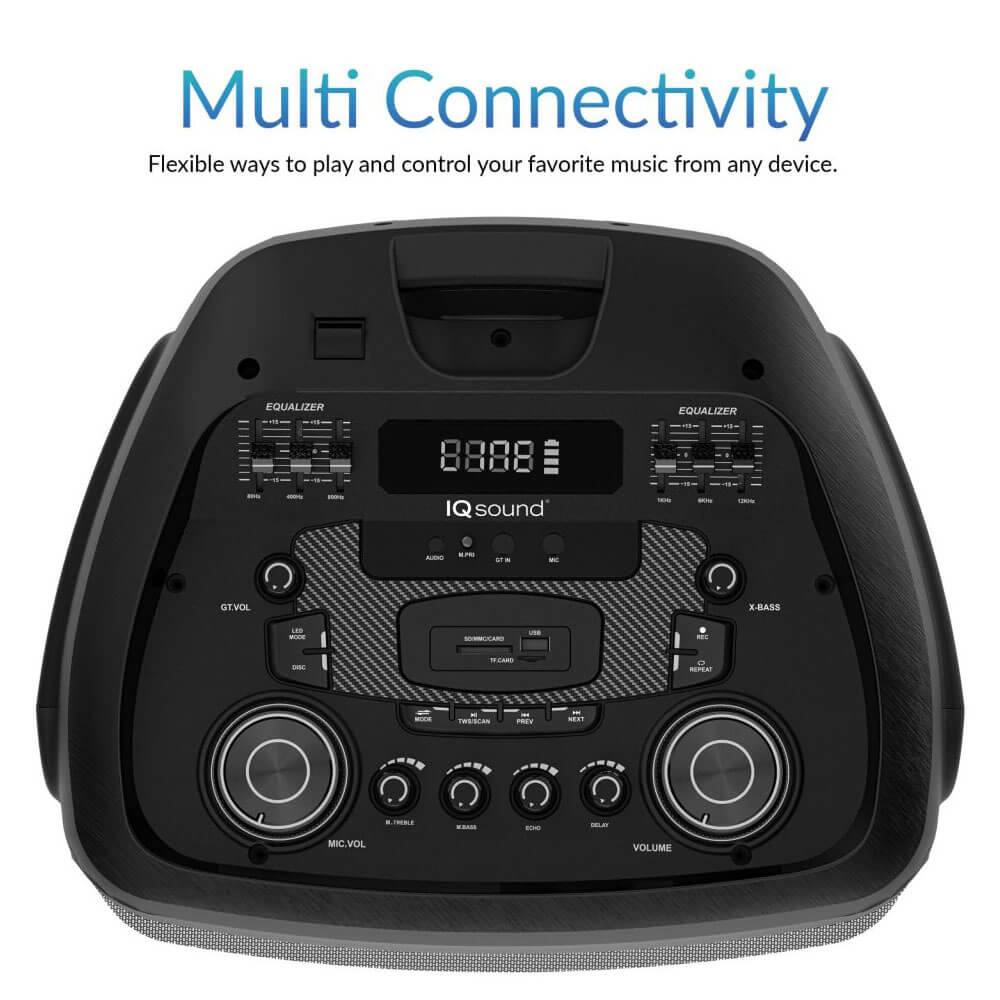 Multi Connectivity  
Flexible ways to play and control your favorite music from any device.

EQUALIZER  
EQUALIZER sound

IQ sound

GT.VOL  
LBASS  
LEs  
SCARS  
e REmERI  
FRSSLAS  
PREV  
URN  
RN /N  
SRN  

MIC.VOL  
VOLUME  

X-BASS  
AUDIO  
MIC  
CAMO  
USB  
TF CARD  

SOMMICRO  
TF CARD  
USB  
SD  
REC  
TWS/SCAN  
SPEED  
DELAY  

MIC.VOL