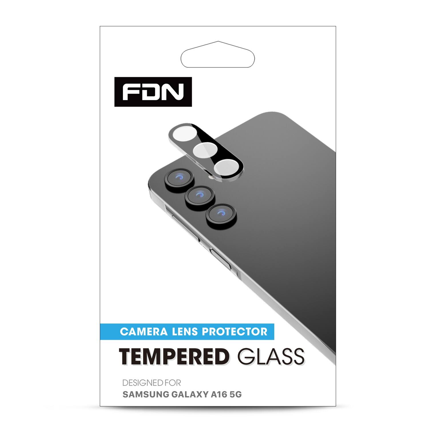 FDN  
CAMERA LENS PROTECTOR  
TEMPERED GLASS  
DESIGNED FOR  
SAMSUNG GALAXY A16 5G