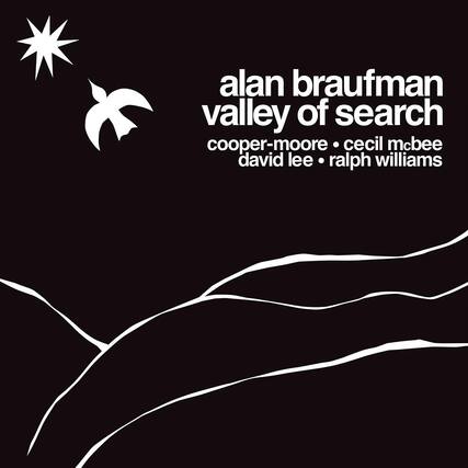 alan braufman
valley of search
cooper-moore • cecil mcbee • david lee • ralph williams
