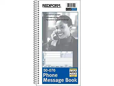 REDIFORM
50-076
Phone Message Book
- 400 duplicate messages
- 4 messages per page
- Page protector prevents writing through
400 Messages
2-Way