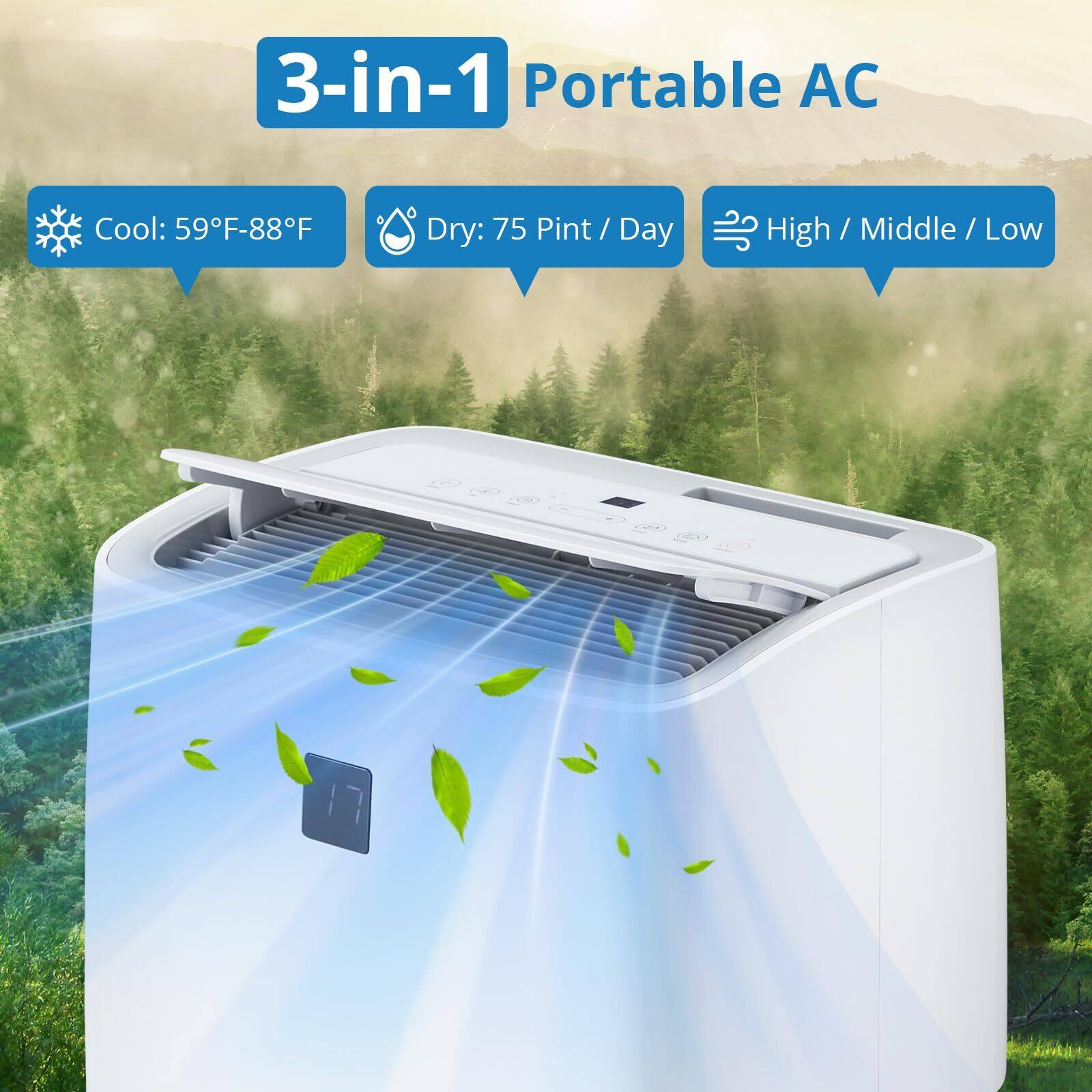 3-in-1 Portable AC

Cool: 59°F-88°F  
Dry: 75 Pint / Day  
High / Middle / Low
