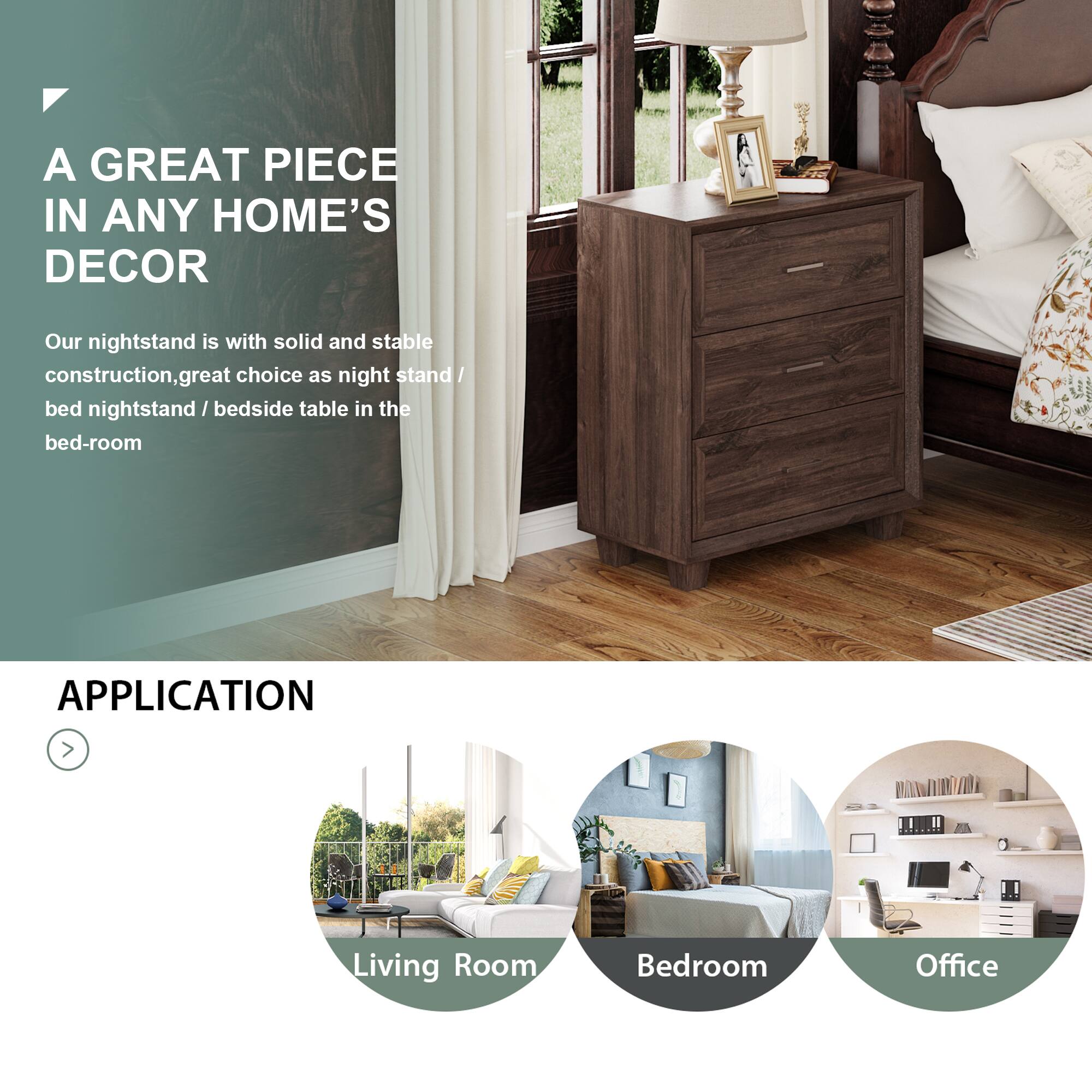 A GREAT PIECE IN ANY HOME'S DECOR

Our nightstand is with solid and stable construction, great choice as night stand / bed nightstand / bedside table in the bed-room

APPLICATION

Living Room
Bedroom
Office