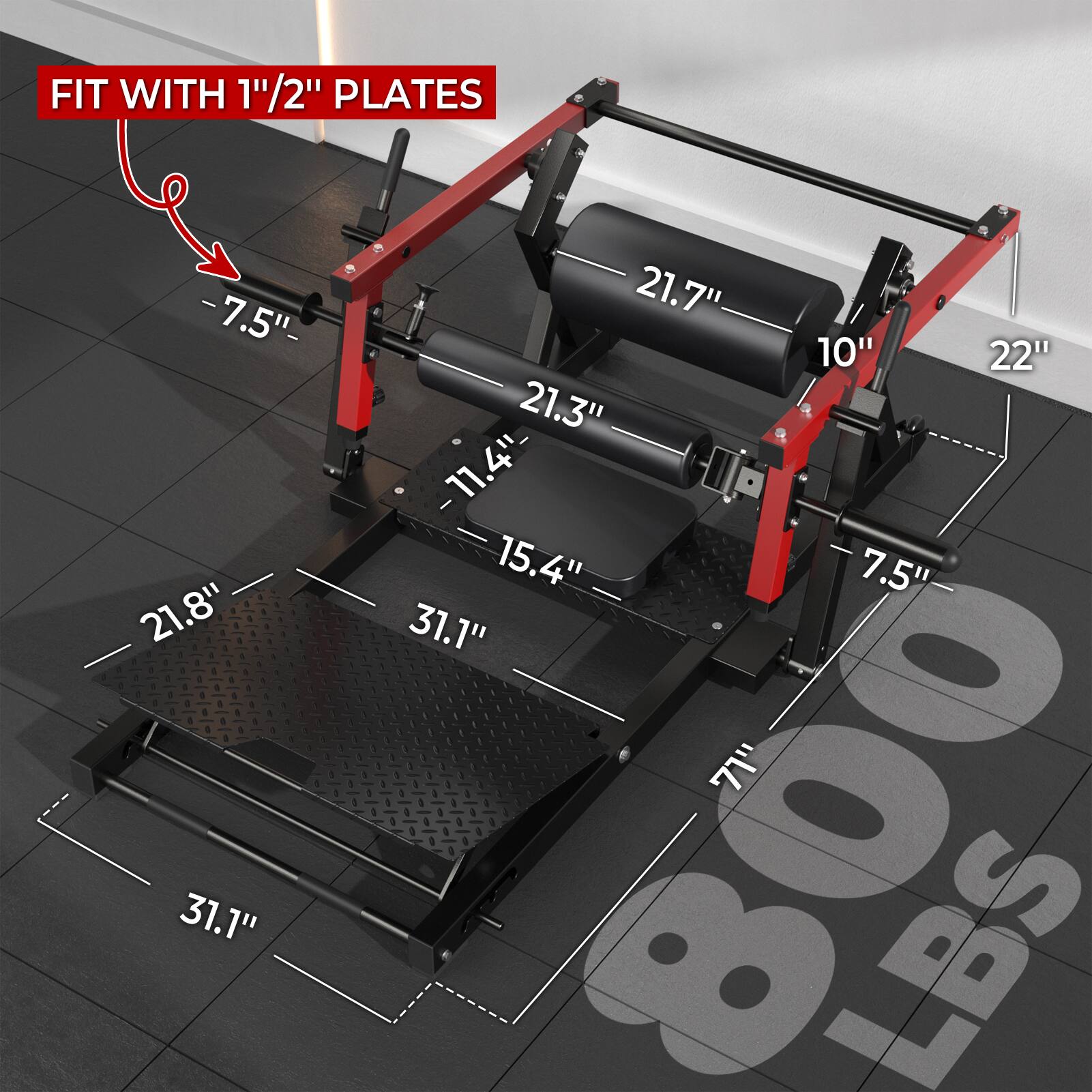 FIT WITH 1" / 2" PLATES

- 7.5"
- 21.7"
- 10"
- 22"
- 11.4"
- 15.4"
- 7.5"
- 31.1"
- 21.8"
- 31.1"
- 71"
- 800 LBS