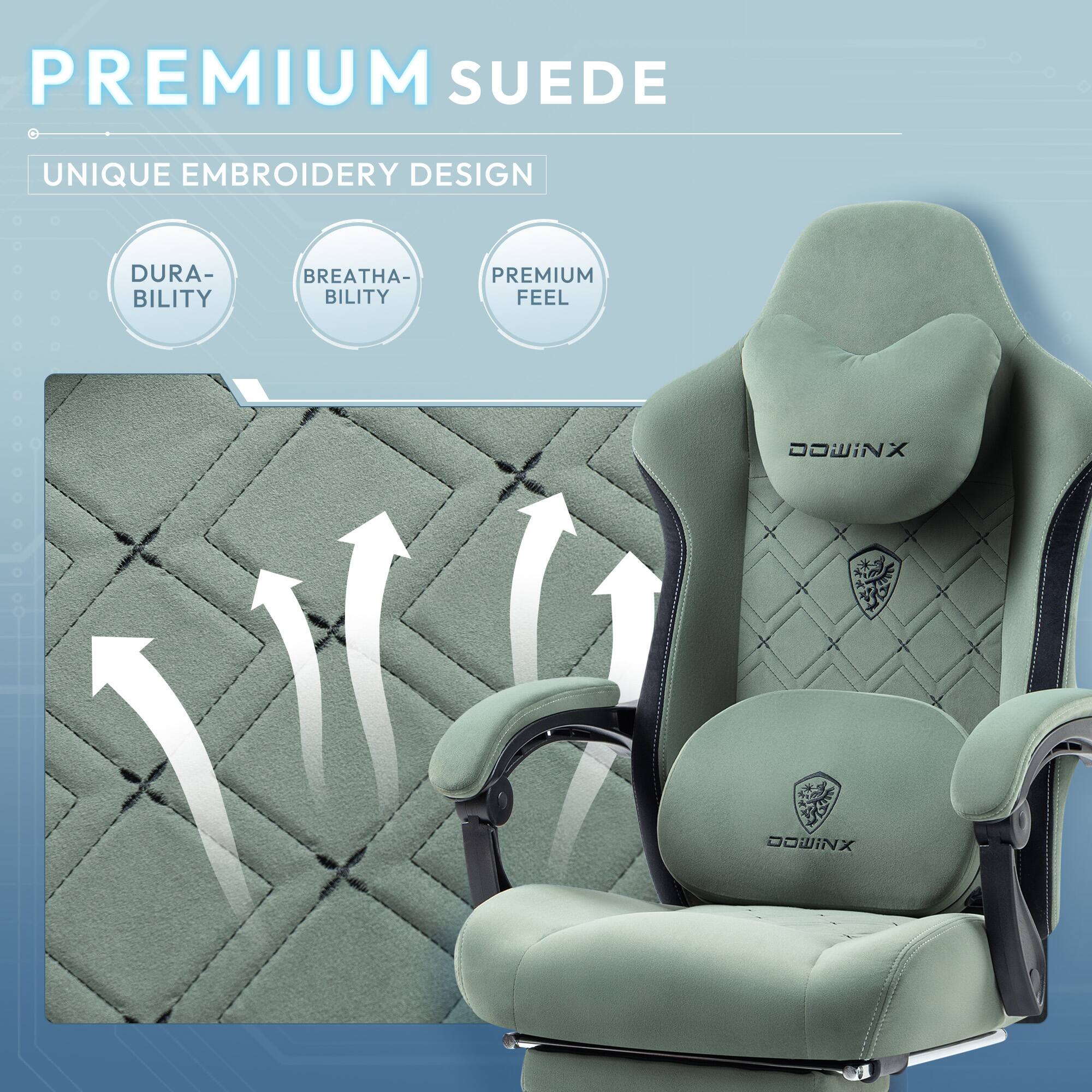 PREMIUM SUEDE  
UNIQUE EMBROIDERY DESIGN  
DURA-BILITY  
BREATHA-BILITY  
PREMIUM FEEL  
DOWINX