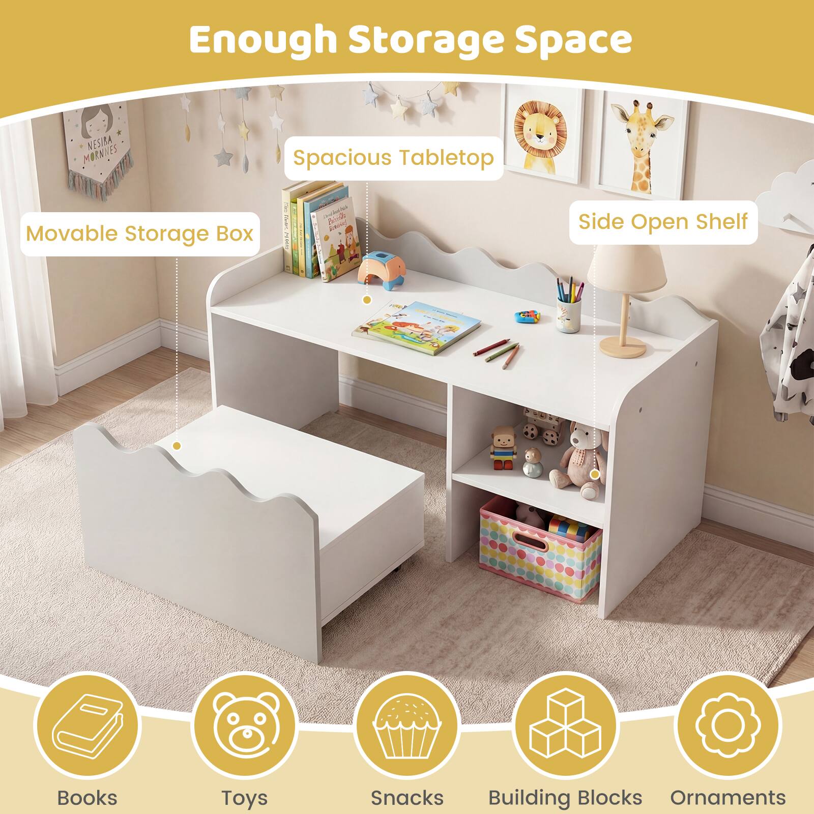 Enough Storage Space

- Spacious Tabletop
- Movable Storage Box
- Side Open Shelf

Books, Toys, Snacks, Building Blocks, Ornaments