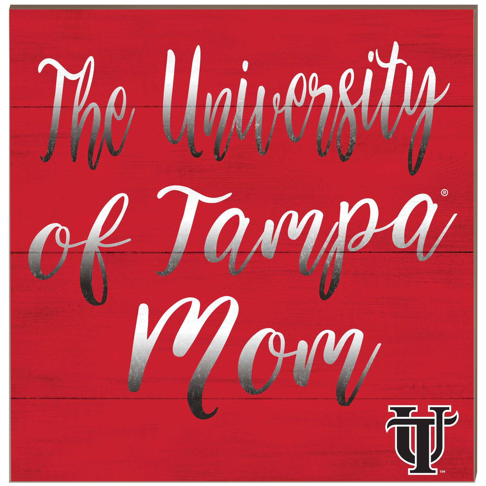 University of Tampa Spartans 10'' x 10'' Mom Plaque