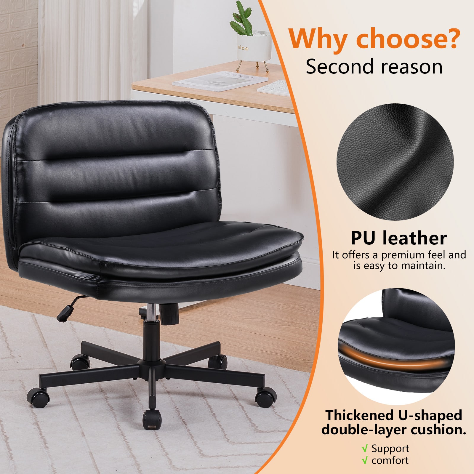 Why choose? Second reason
PU leather
It offers a premium feel and is easy to maintain.
Thickened U-shaped double-layer cushion.
Support comfort