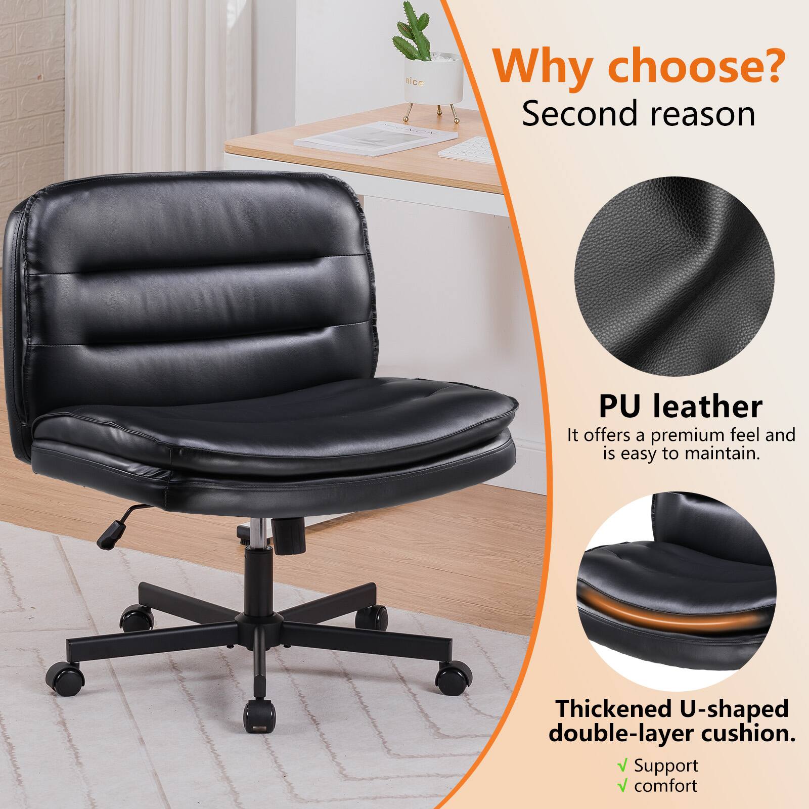 Why choose? Second reason

PU leather
It offers a premium feel and is easy to maintain.

Thickened U-shaped double-layer cushion.

Support comfort
