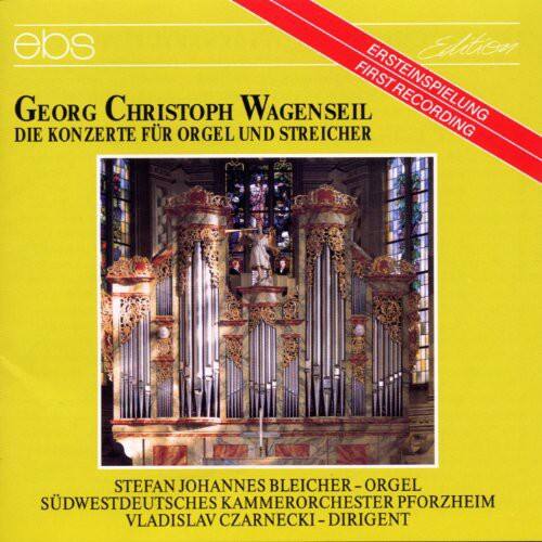 ebs  
ERSTEINSPIELUNG FIRST RECORDING  
Georg Christoph Wagenseil  
DIE KONZERTE FÜR ORGEL UND STREICHER  

STEFAN JOHANNES BLEICHER - ORGEL  
SÜDWESTDEUTSCHES KAMMERORCHESTER PFORZHEIM  
VLADISLAV CZARNECKI - DIRIGENT