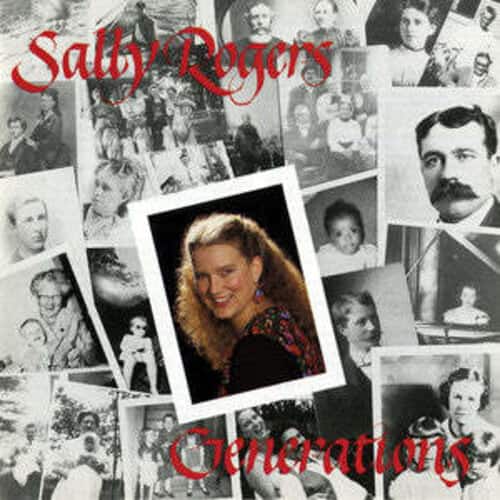 Sally Rogers - Generations  - COMPACT DISCS