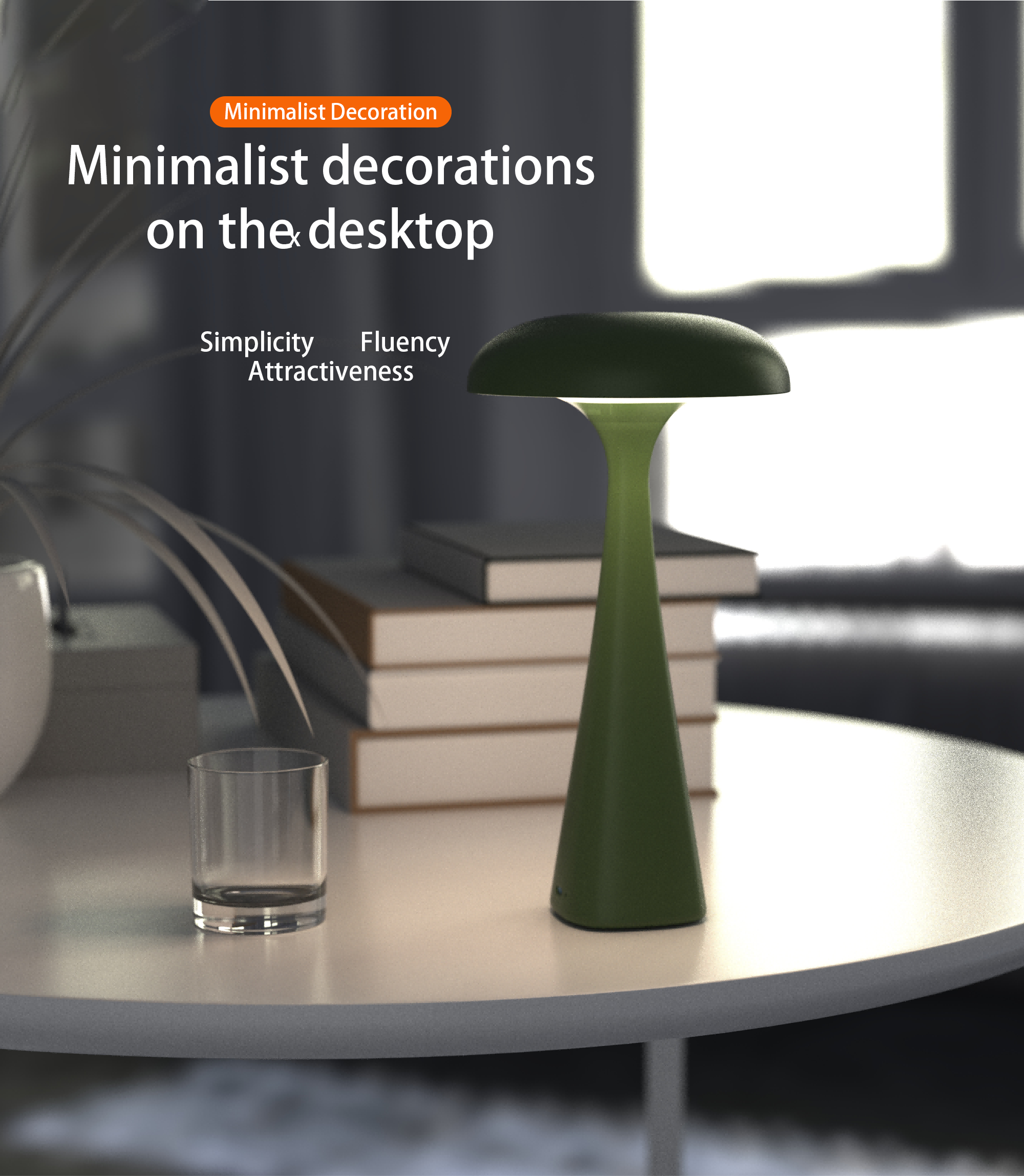 Minimalist Decoration  
Minimalist decorations on the desktop  
Simplicity  
Fluency  
Attractiveness