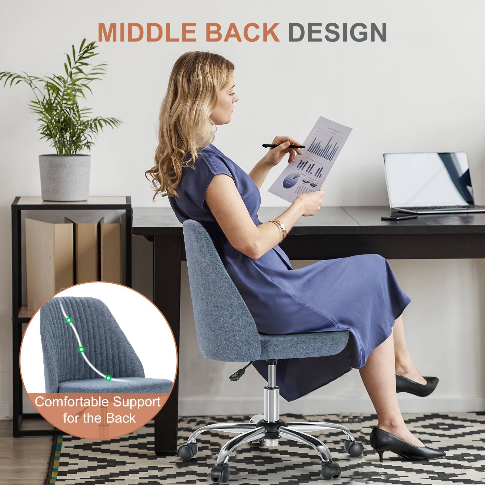 MIDDLE BACK DESIGN

Comfortable Support for the Back