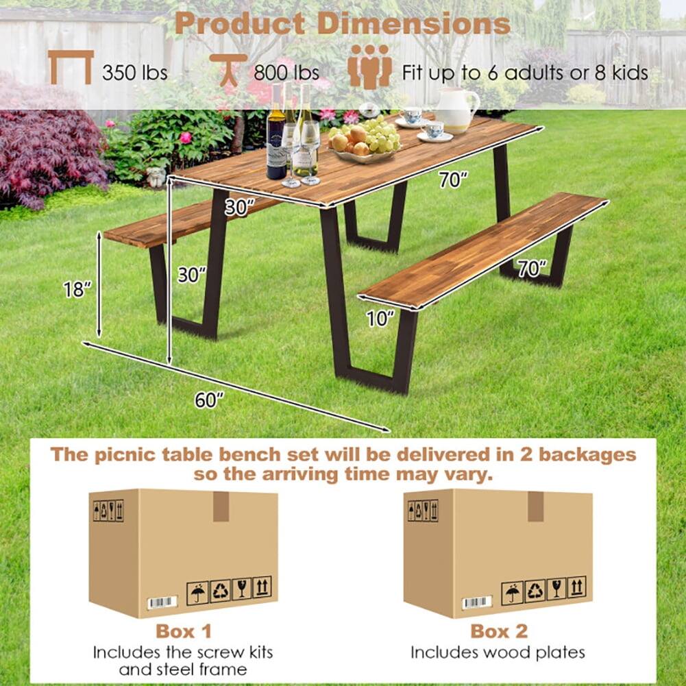 Product Dimensions  
350 lbs  
800 lbs  
Fit up to 6 adults or 8 kids  

30"  
70"  
18"  
30"  
10"  
70"  
60"  

The picnic table bench set will be delivered in 2 packages so the arriving time may vary.  

Box 1  
Includes the screw kits and steel frame  

Box 2  
Includes wood plates
