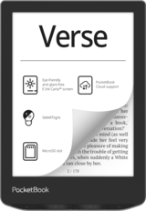 Verse
- Eye-friendly and glare-free E Ink Carta™ screen
- PocketBook Cloud support
- SMARTlight
- MicroSD slot
PocketBook
---
O: her conversation? a book, conversation? her mind (as well as her feel very pleasure of making es, when suddenly a White ran close by her.
2 / 178