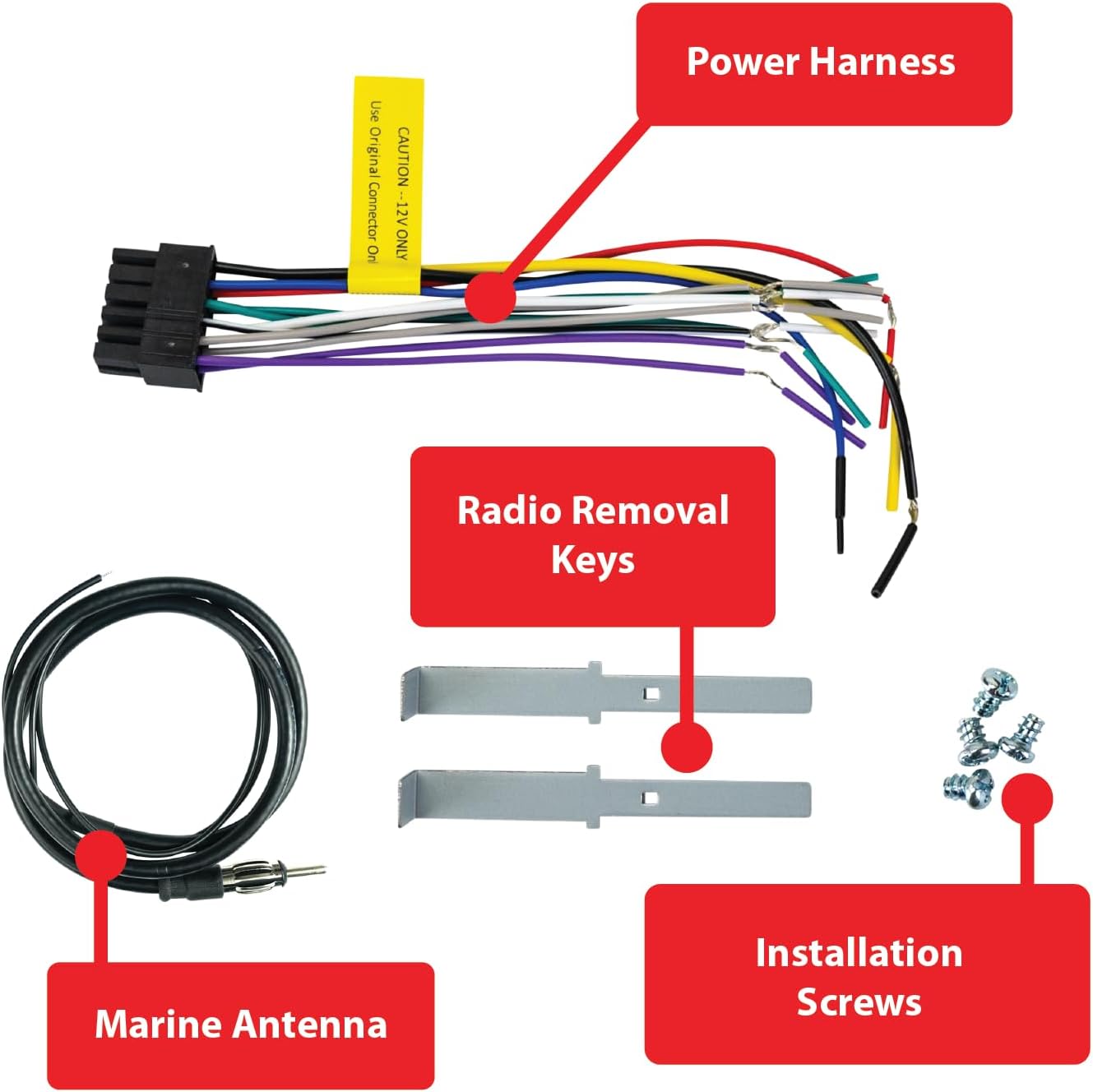 - Power Harness
- Radio Removal Keys
- Marine Antenna
- Installation Screws
- Use Original Connector On CAUTION -12V ONLY
