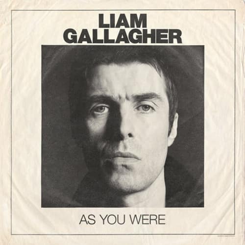 LIAM GALLAGHER  
AS YOU WERE