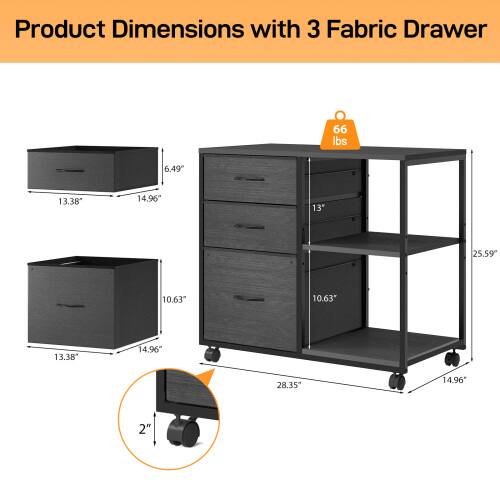 Product Dimensions with 3 Fabric Drawer

- 6.49" (height)
- 13.38" (width)
- 14.96" (depth)
- 13" (height of drawer)
- 10.63" (width of drawer)
- 25.59" (height of unit)
- 28.35" (width of unit)
- 14.96" (depth of unit)
- 2" (wheel height)