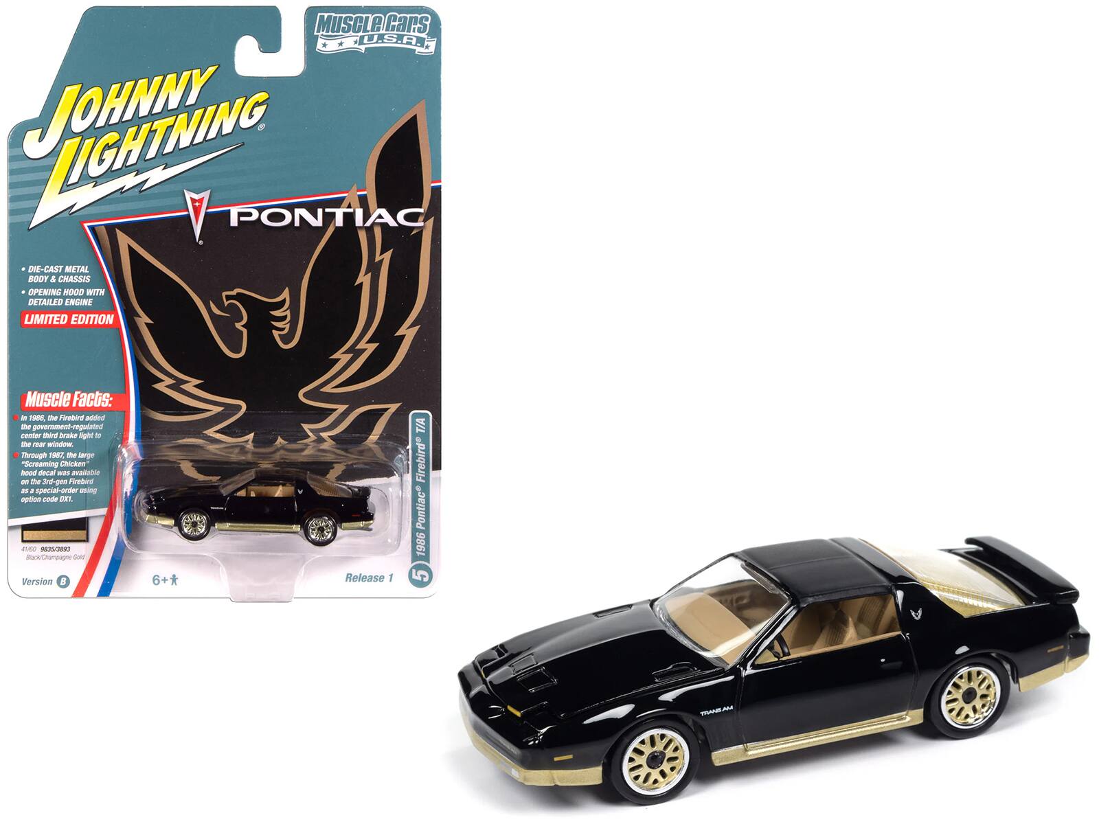 **MuscLeCars U.S.A.**

**JOHNNY LIGHTNING**

**PONTIAC**

- DIE-CAST METAL BODY & CHASSIS
- OPENING HOOD WITH DETAILED ENGINE
- LIMITED EDITION

**Muscle Facts:**

In 1986, the Firebird added the government-required third brake light to the rear window. Through 1987, the large "Screaming Chicken" hood decal was available on the 3rd-gen Firebird. A special-order option code DE was using.

**Version B**

**Release 1**

**6+**

**Pontiac Firebird T/A**

**1986**

**Black-Champagne Gold**

**5**