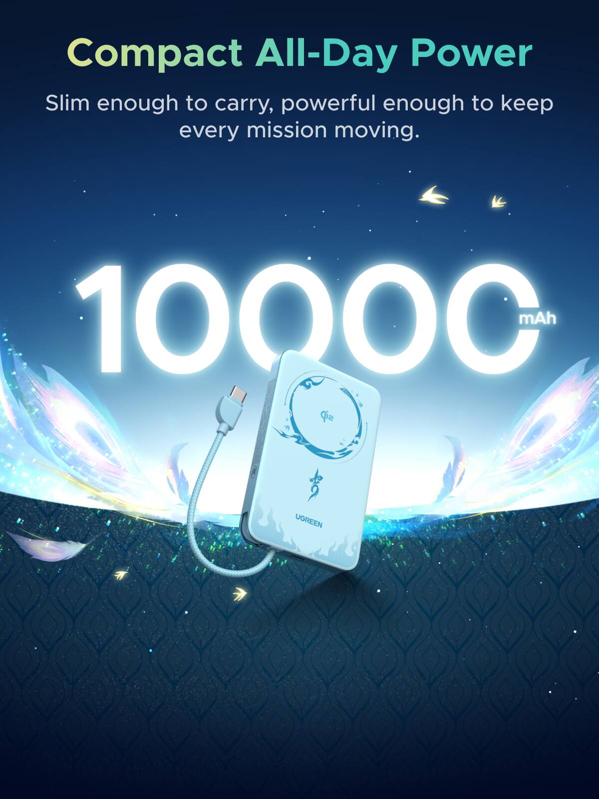Compact All-Day Power  
Slim enough to carry, powerful enough to keep every mission moving.  
10000 mAh  
UGREEN