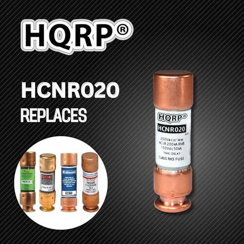 HQRP HCNRO20 REPLACES HORP HCNR020  
250Vac or less ACU LR  
200kA RMS  
150Vdc  
SOKA TME DELAY  
CLASS RKS FUSE  
Edison TR208  
75027009  
ECNR