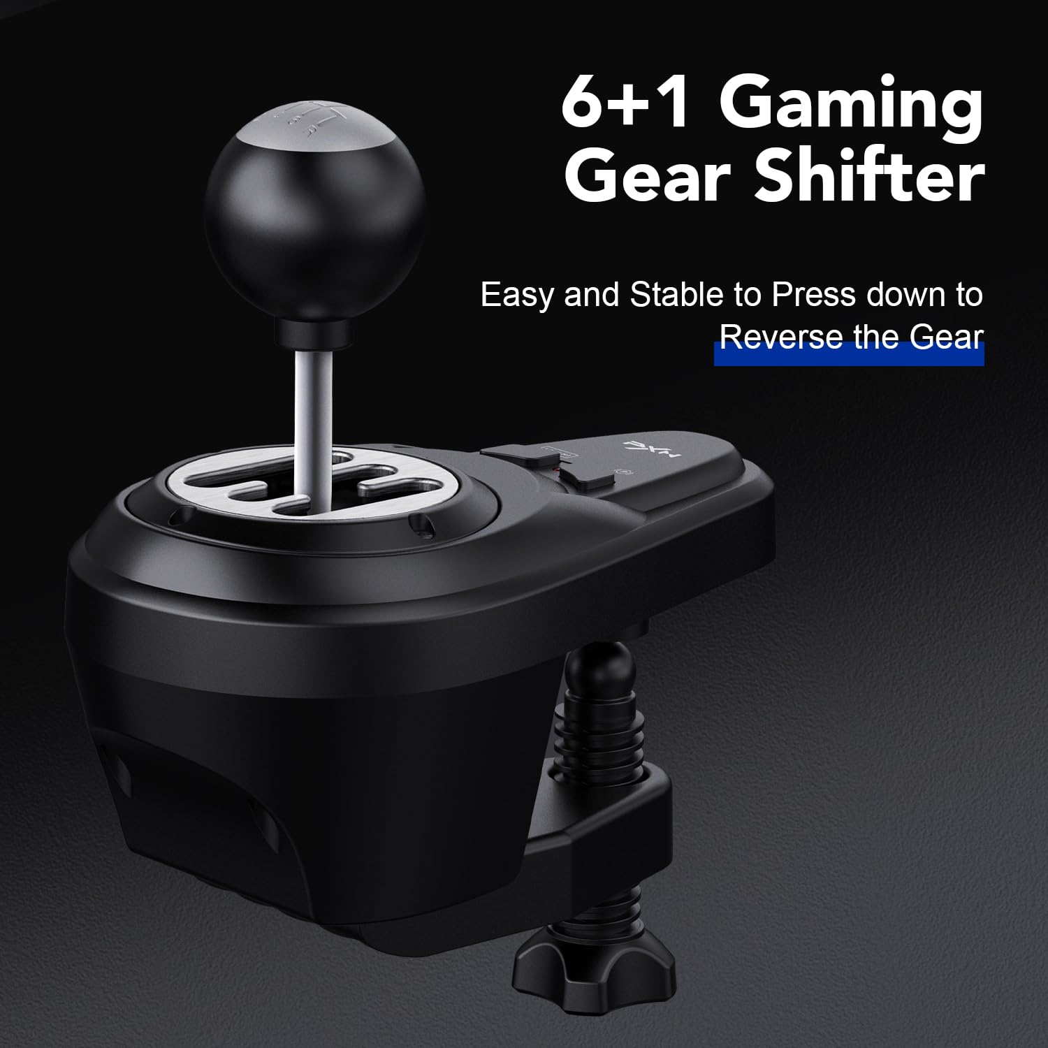 6+1 Gaming Gear Shifter

Easy and Stable to Press down to Reverse the Gear