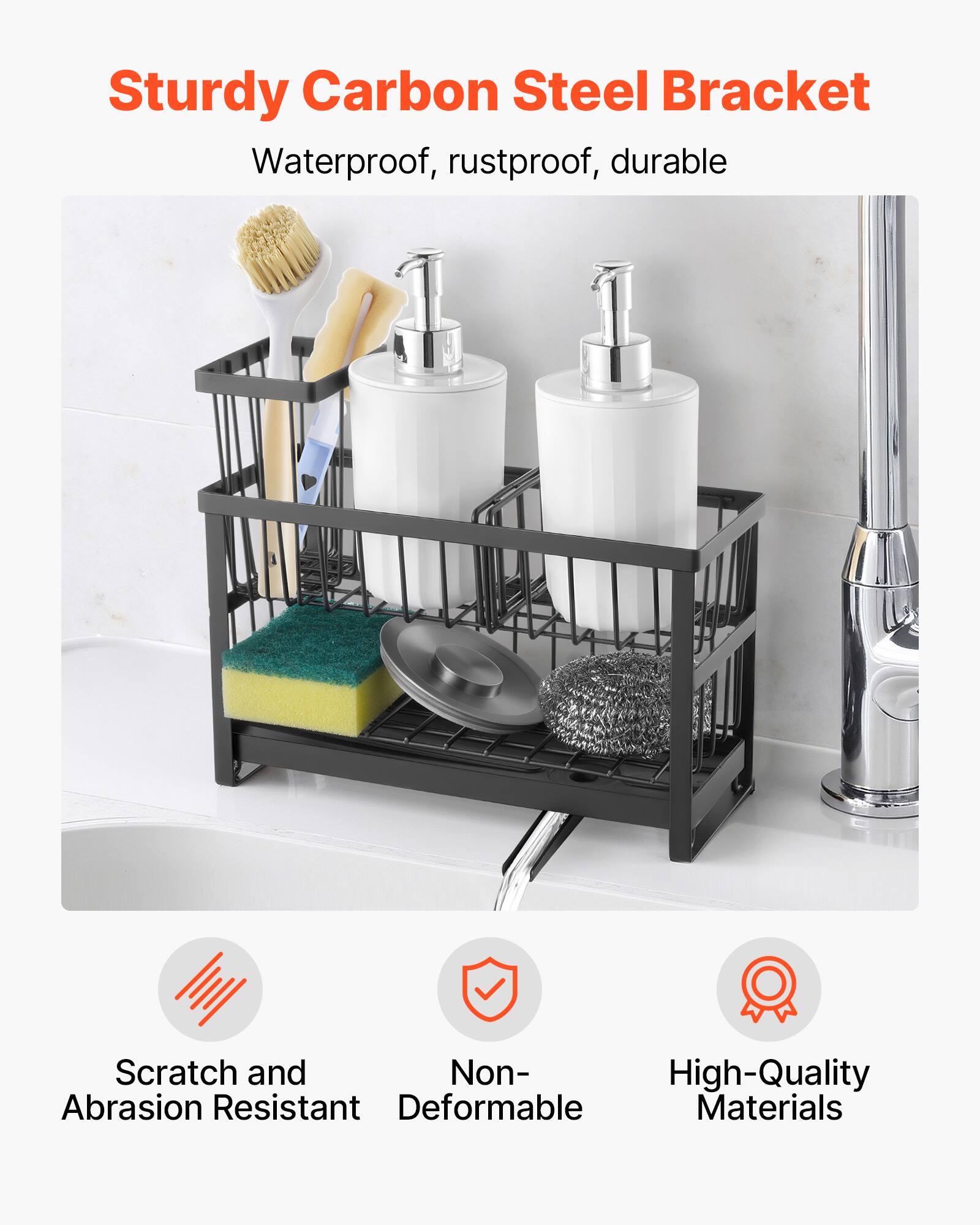 Sturdy Carbon Steel Bracket  
Waterproof, rustproof, durable  
Scratch and Abrasion Resistant  
Non-Deformable  
High-Quality Materials