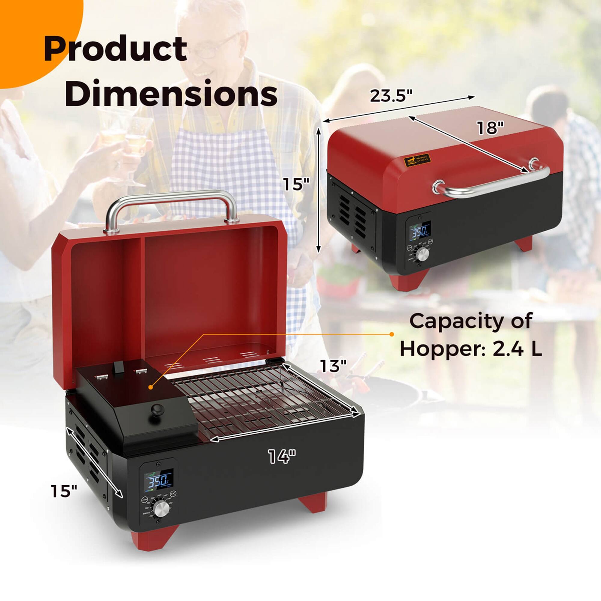 Product Dimensions: 23.5" x 18" x 15"
Capacity of Hopper: 2.4 L
Note: The image shows a red grill with a hopper and a man standing behind it. The dimensions and capacity of the hopper are provided in the image description.