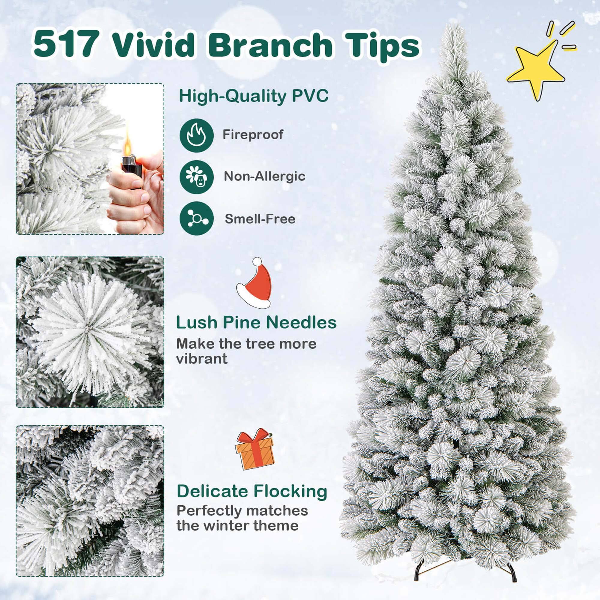 517 Vivid Branch Tips

High-Quality PVC
- Fireproof
- Non-Allergic
- Smell-Free

Lush Pine Needles
Make the tree more vibrant

Delicate Flocking
Perfectly matches the winter theme