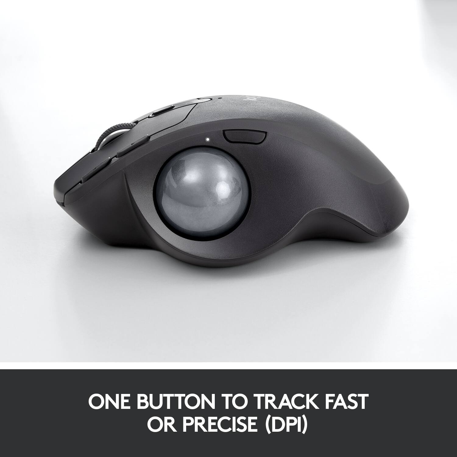 ONE BUTTON TO TRACK FAST OR PRECISE (DPI)