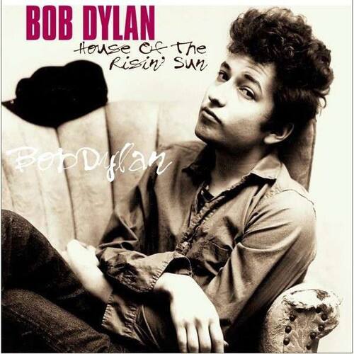 BOB DYLAN  
House of the Risin' Sun  
BobDylan