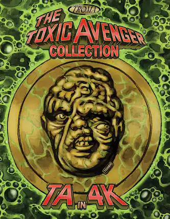 Front. The Toxic Avenger Collection - 4K Blu-Ray.