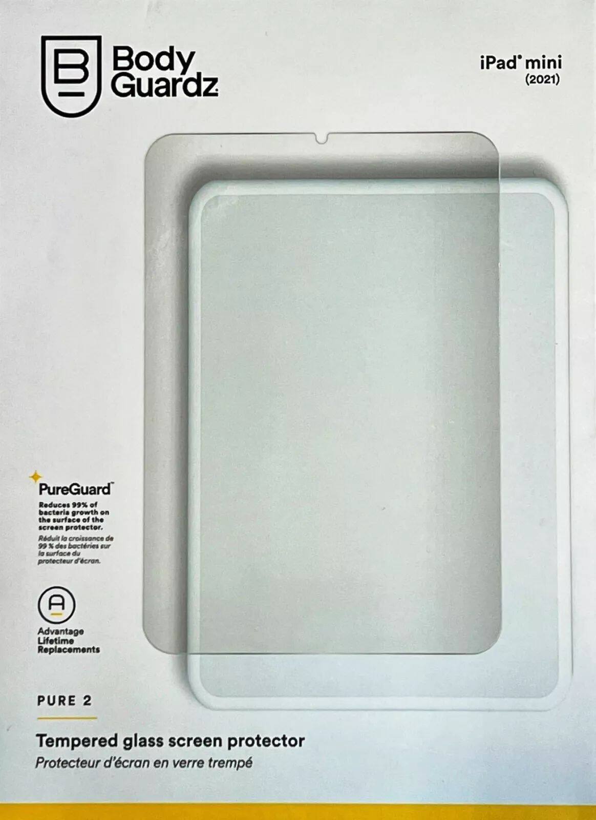 Body Guardz iPad mini (2021) PureGuard Reduces 99% of bacteria growth on the surface of the screen protector. Riduit la croissance de 99 % des bactéries sur la surface du protecteur d'écran. Advantage Lifetime Replacements PURE 2 Tempered glass screen protector Protecteur d'écran en verre trempé