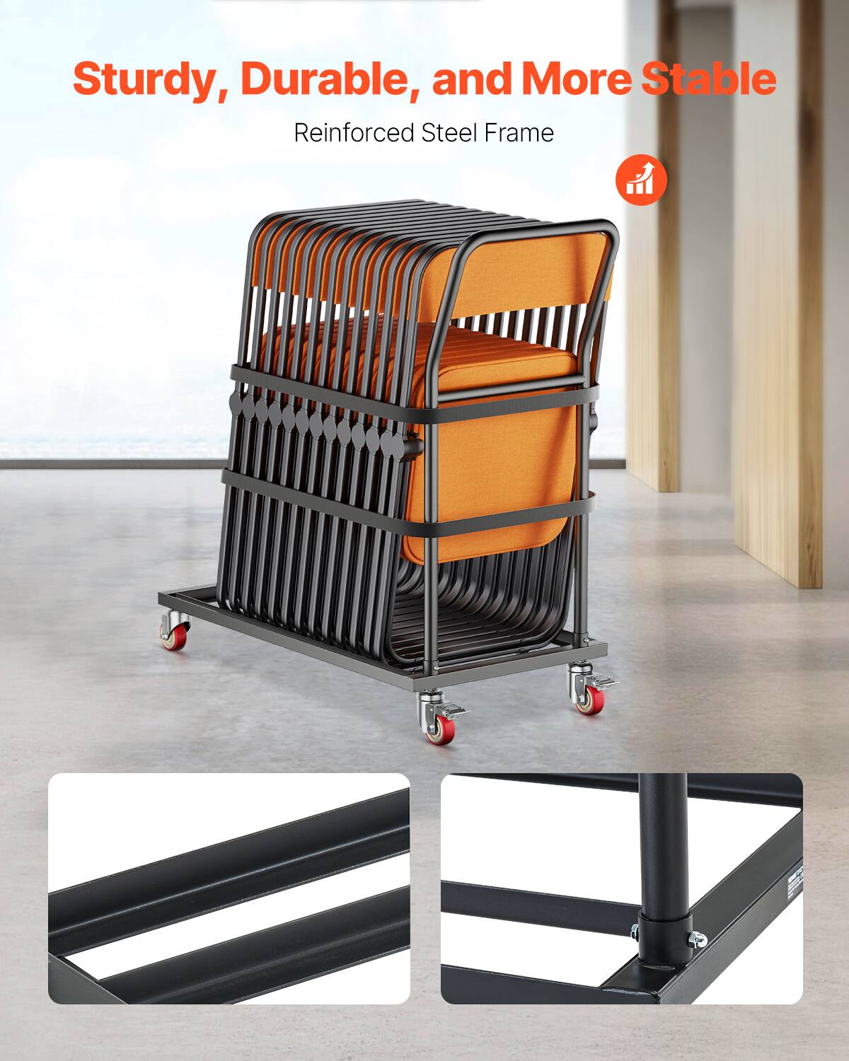 Sturdy, Durable, and More Stable
Reinforced Steel Frame