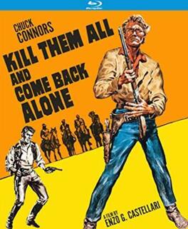 Kill Them All and Come Back Alone (Ammazzali Tutti E Torna Solo) - BLU-RAY