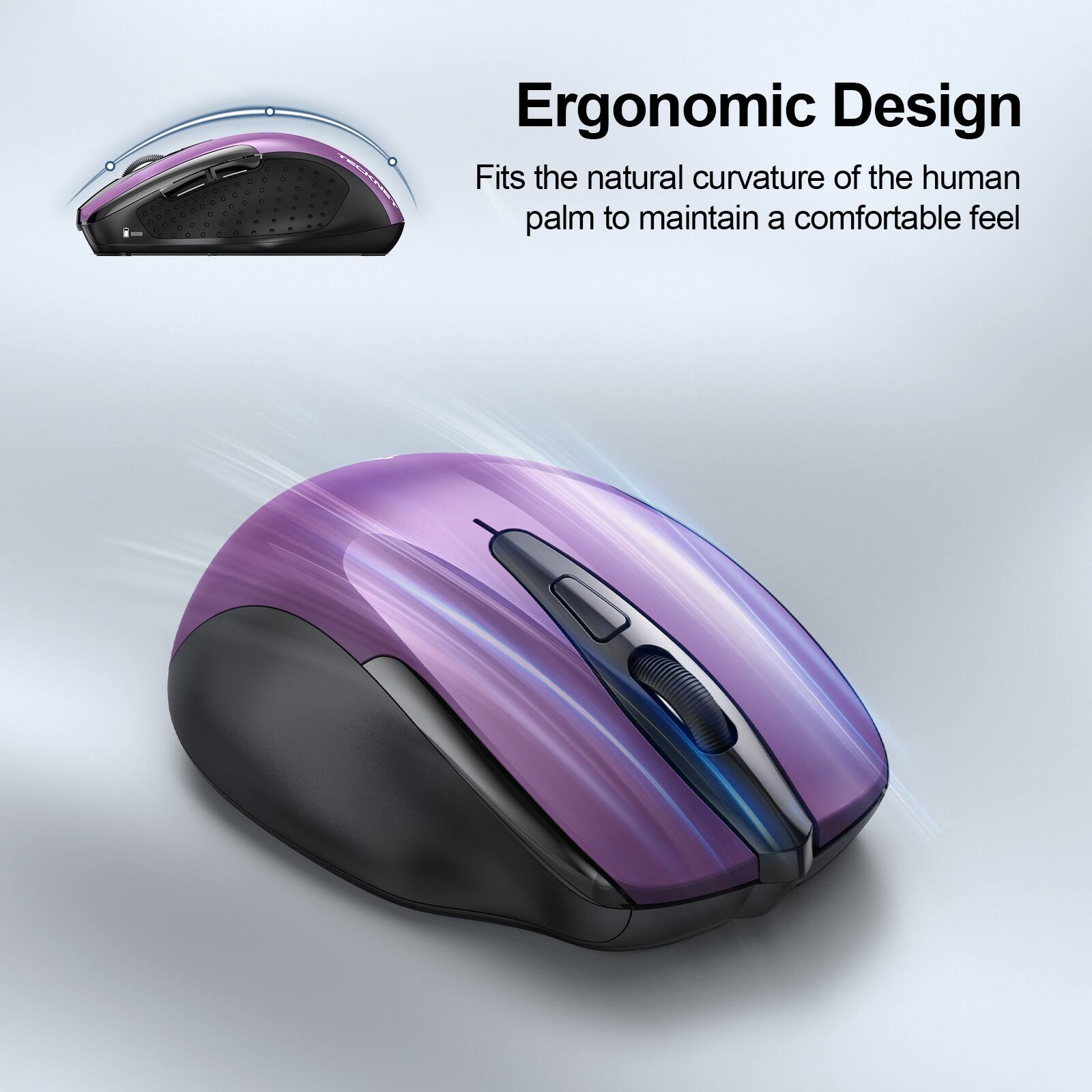 Ergonomic Design  
Fits the natural curvature of the human palm to maintain a comfortable feel