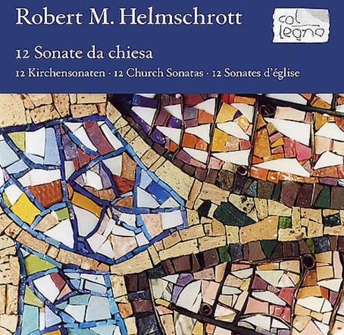 Robert M. Helmschrott  
12 Sonate da chiesa  
12 Kirchensonaten • 12 Church Sonatas • 12 Sonates d'église  
cal legno