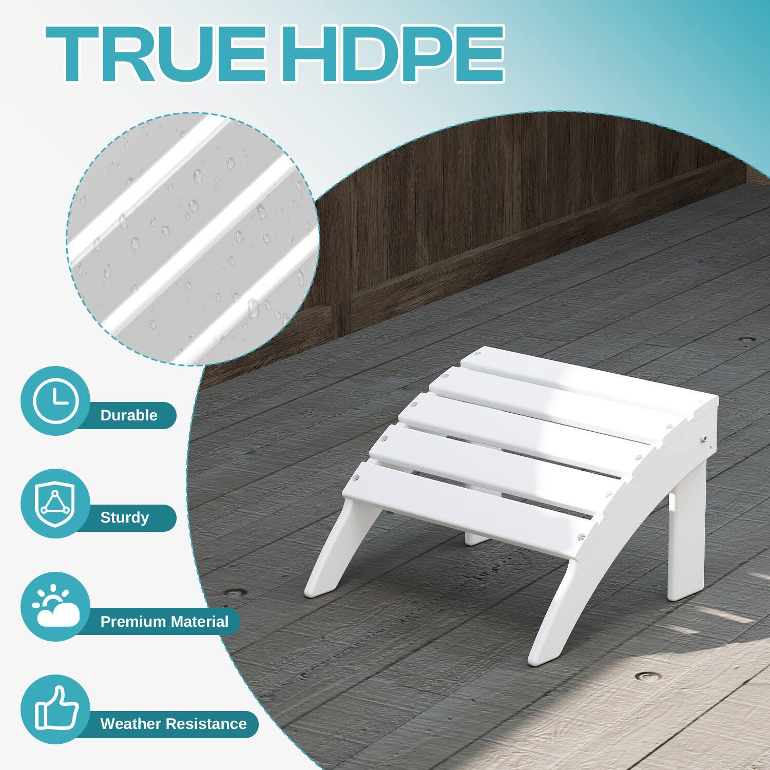 TRUE HDPE

- Durable
- Sturdy
- Premium Material
- Weather Resistance