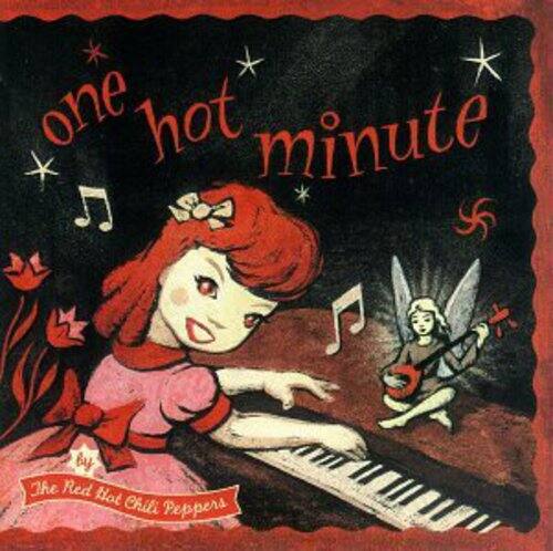 one hot minute  
by The Red Hot Chili Peppers