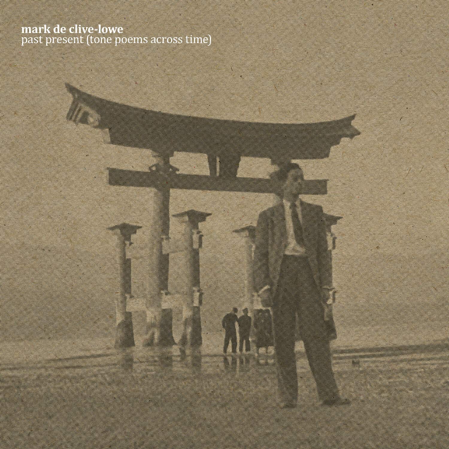Mark de Clive-Lowe - Past Present (Tone Poems Across Time)   - VINYL LP price history on PriceWatchPro