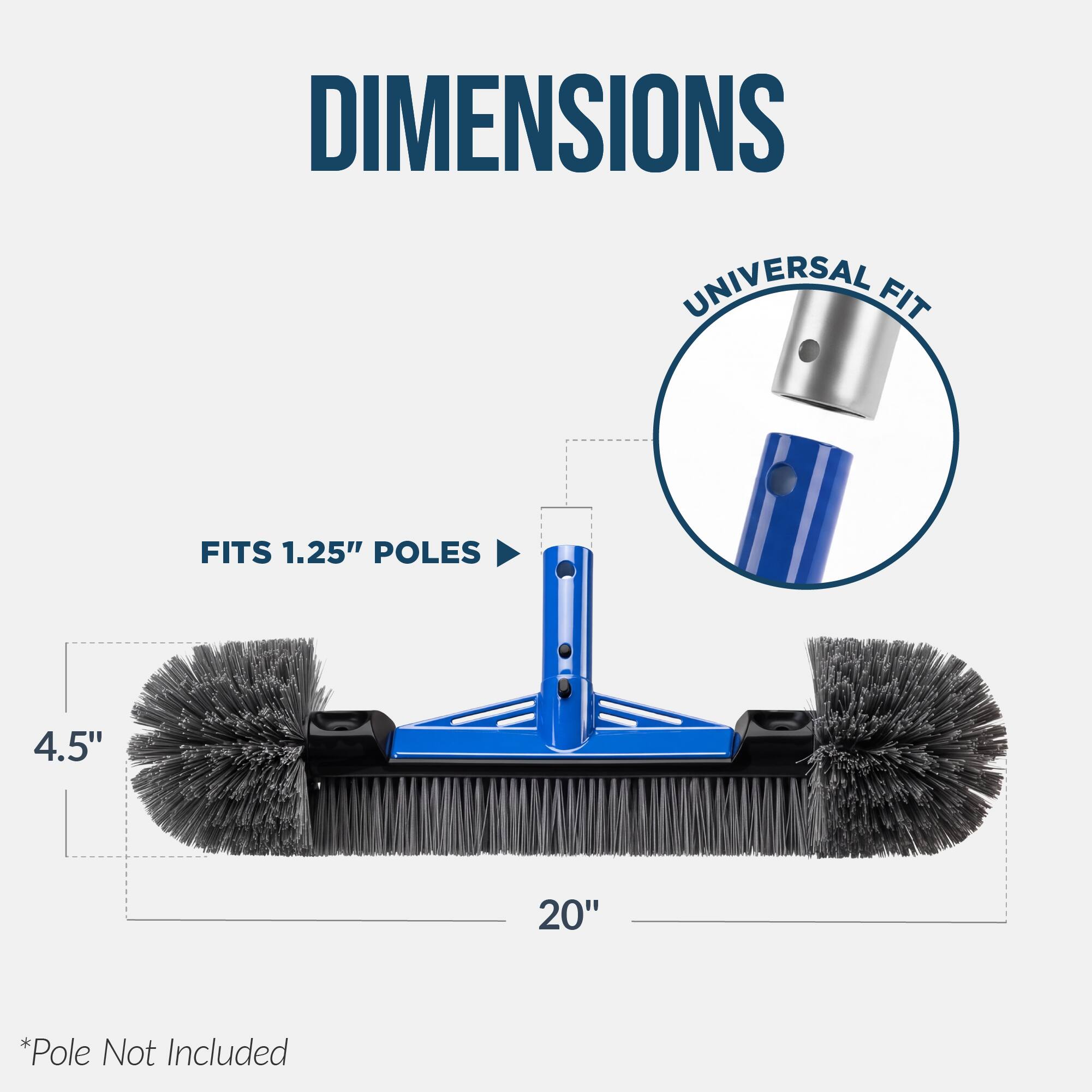 DIMENSIONS  
UNIVERSAL FIT  
FITS 1.25" POLES  
4.5"  
20"  
*Pole Not Included