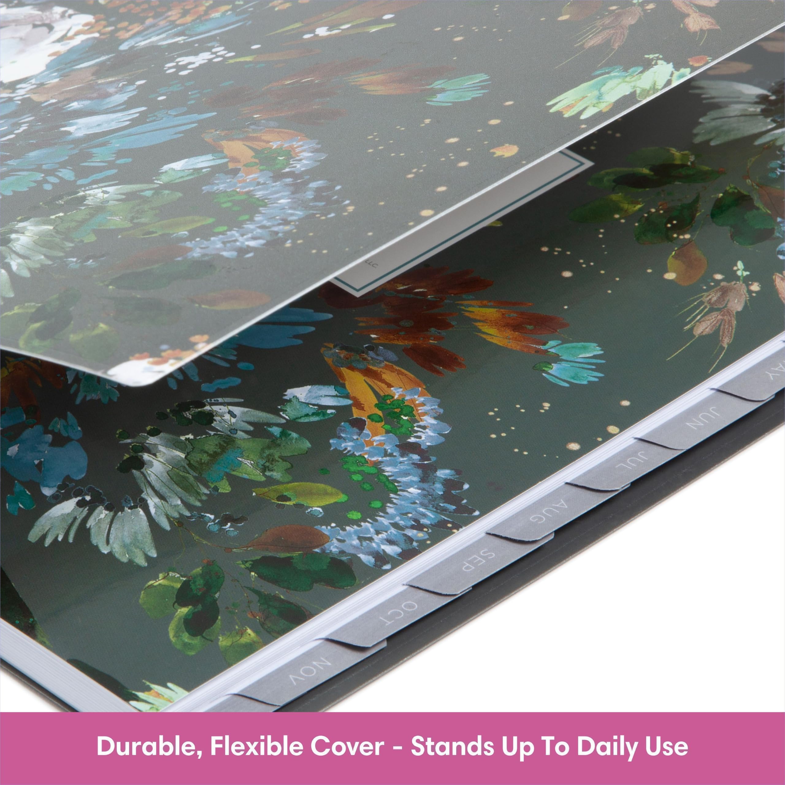 LLC

NOV
OCT
SEP
AUG
JUL
JUN
AY

Durable, Flexible Cover - Stands Up To Daily Use