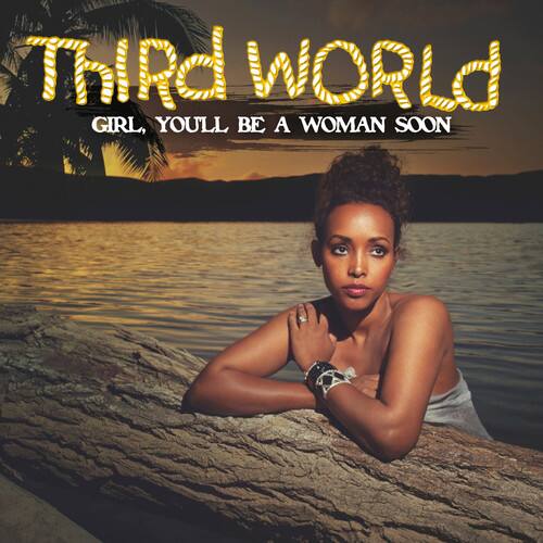Third World - Girl You'll Be a Woman Soon   - COMPACT DISCS [CD] price history on PriceWatchPro