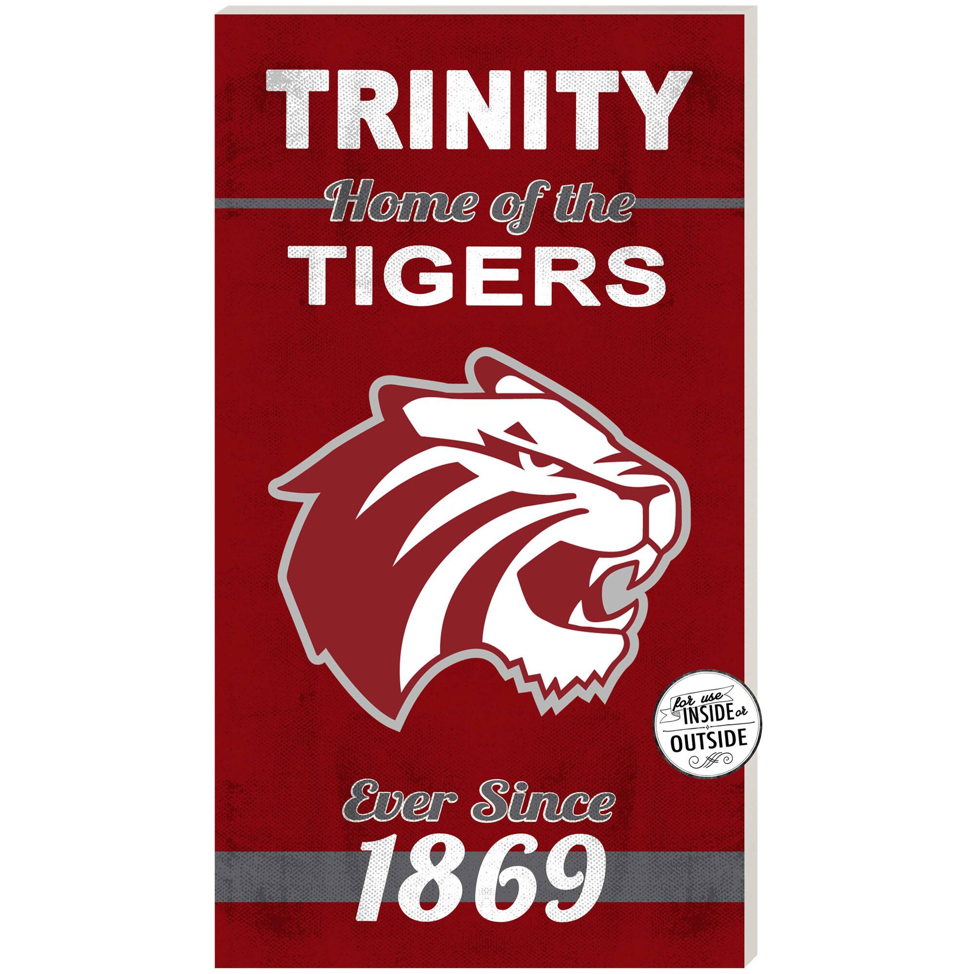 Maroon Trinity Tigers 11'' x 20'' Home Of The Sign
