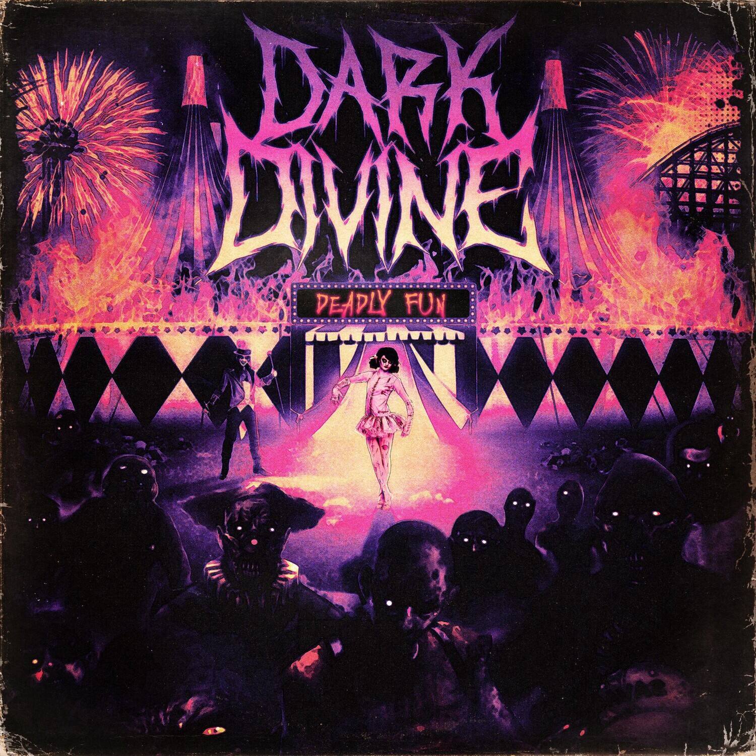 DARK DIVINE  
DEADLY FUN
