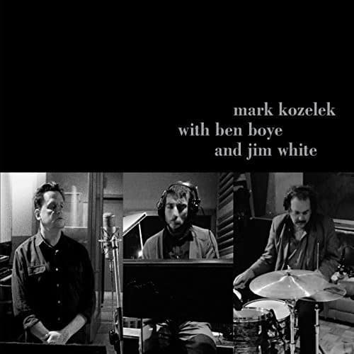 Kozelek,Mark / Boye,Ben / White,Jim - Mark Kozelek With Ben Boye And Jim White  - COMPACT DISCS